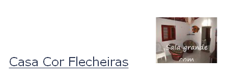 

Casa Cor Flecheiras        



